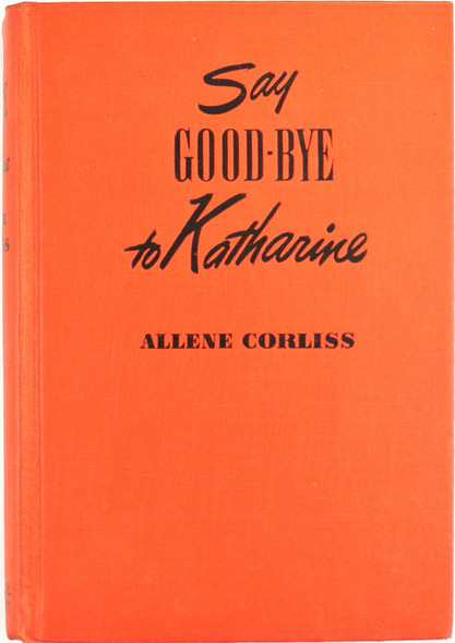 Say Good-bye to Katharine front cover by Allene Corliss