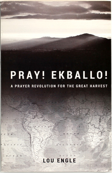 Pray! Ekballo! front cover by Lou Engle