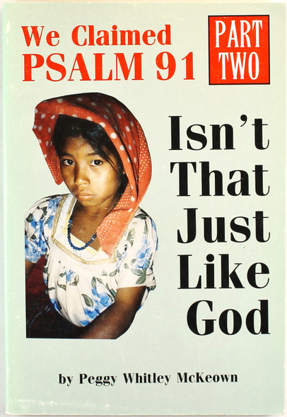 We Claimed Psalm 91, Part 2: Isn't That Just Like God front cover by Peggy Whitley McKeown
