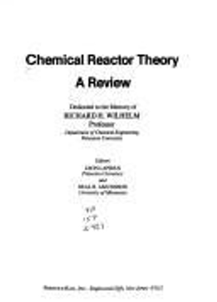 Chemical Reactor Theory: A Review front cover by Leon Lapidus, Neal R. Amundson, ISBN: 0131287109