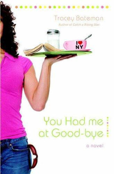 You Had Me at Good-bye 2 Drama Queens front cover by Tracey Bateman, ISBN: 0446698946