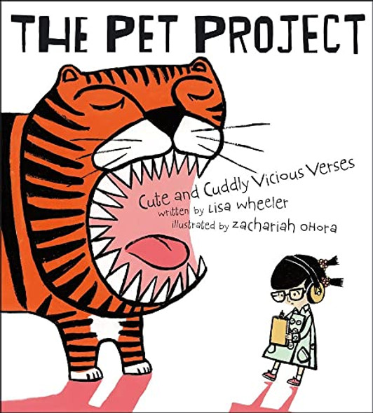 The Pet Project: Cute and Cuddly Vicious Verses front cover by Lisa Wheeler, Zachariah Ohora, ISBN: 1416975950