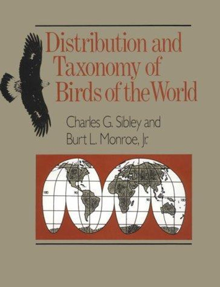 Distribution and Taxonomy of Birds of the World front cover by Charles G. Sibley, Burt Monroe Jr., ISBN: 0300049692