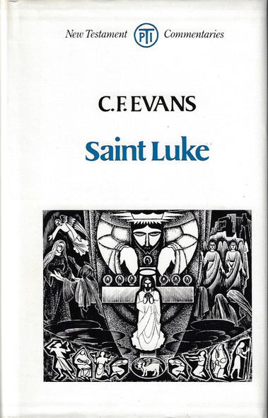 Saint Luke (TPI New Testament Commentaries) front cover by C. F. Evans, ISBN: 0334009510