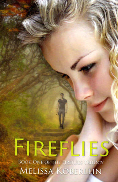 Fireflies 1 front cover by Melissa Koberlein, ISBN: 098914254X