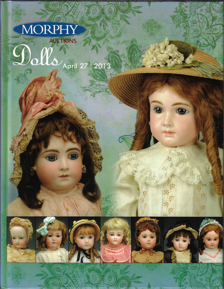 Dolls, April 27, 2013, Auction Catalog front cover by Morphy Auctions