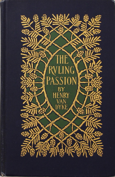 The Ruling Passion front cover by Henry Van Dyke