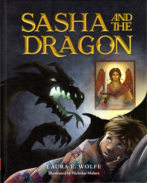 Sasha and the Dragon front cover by Laura E. Wolfe, Nicholas Malara, ISBN: 1944967273