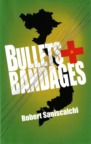 Bullets and Bandages (signed) front cover by Robert Saniscalchi, ISBN: 1589822471