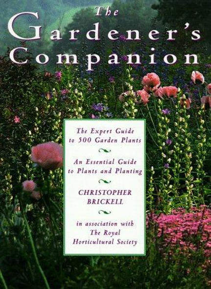 The Gardener's Companion: an Essential Guide to Plants and Planting front cover by Christopher Brickell, ISBN: 0517599341