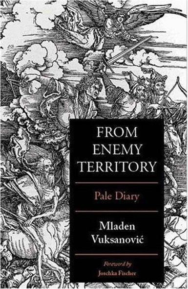 From Enemy Territory: Pale Diary front cover by Mladen Vuksanovic, ISBN: 0863567266