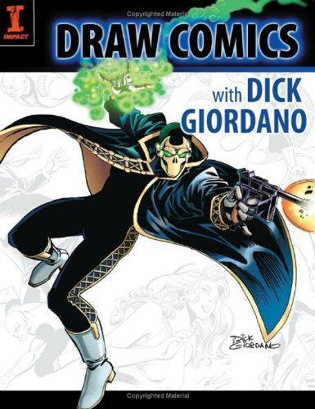 Draw Comics with Dick Giordano front cover by Dick Giordano, ISBN: 1581806272