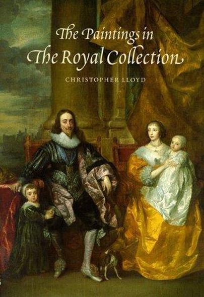 The Paintings of the Royal Collection: a Thematic Exploration front cover by Christopher Lloyd, ISBN: 1902163591