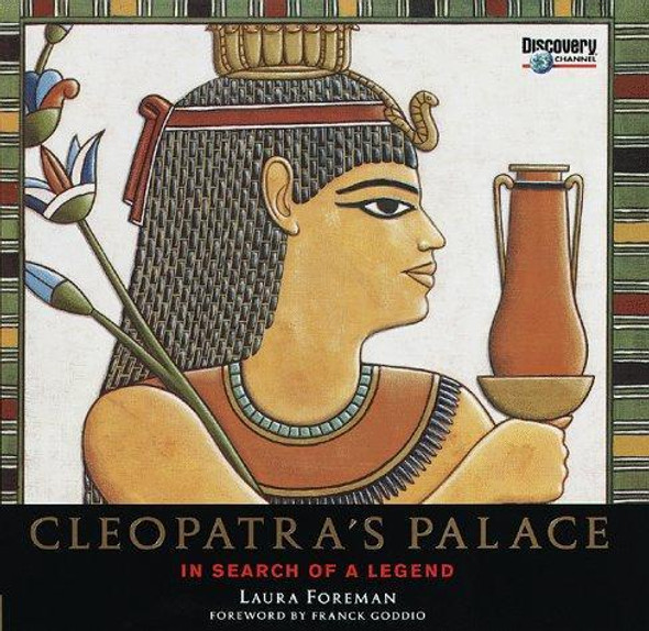 Cleopatra's Palace: In Search of a Legend front cover by Laura Foreman, ISBN: 0679462600