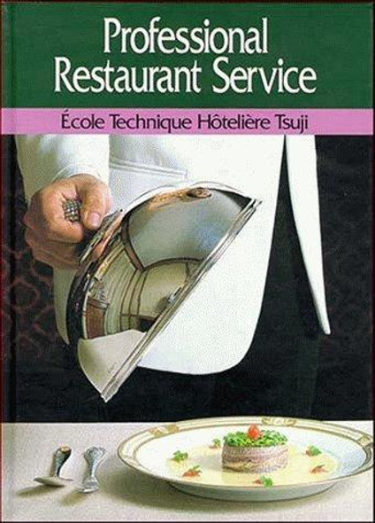 Professional Restaurant Service front cover by Ecole Technique Hoteliere Tsuji, ISBN: 0471538280