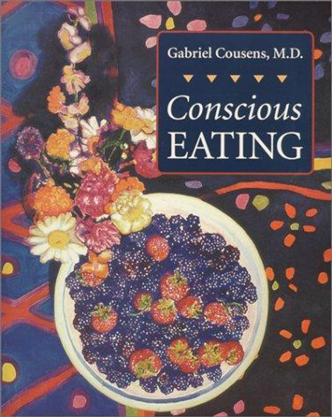 Conscious Eating front cover by Gabriel Cousens, ISBN: 1556432852