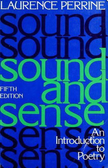 Perrine's Sound and Sense: An Introduction to Poetry front cover by Laurence Perrine, Thomas R. Arp, Greg Johnson, ISBN: 0155073966