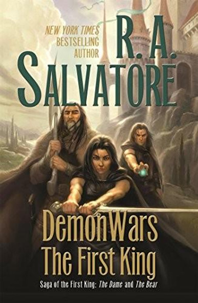 DemonWars: The First King (Saga of the First King: The Dame and The Bear) front cover by R. A. Salvatore, ISBN: 0765376180