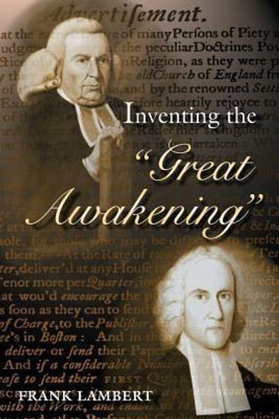 Inventing the "Great Awakening" front cover by Frank Lambert, ISBN: 0691086915