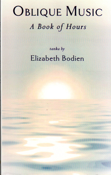 Oblique Music: A Book of Hours front cover by Elizabeth Bodien, ISBN: 1947067702