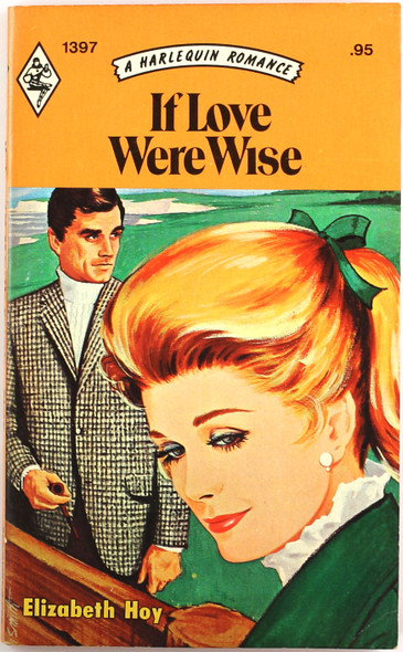 If Love Were Wise front cover by Elizabeth Hoy, ISBN: 0373013973