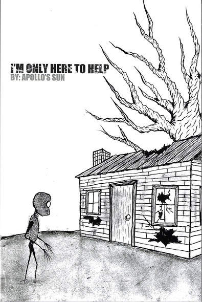 I'm Only Here to Help front cover by Apollo's Sun, William Krouse II, ISBN: 0615729576