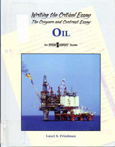 Oil (Writing the Critical Essay) front cover by Lauri S. Friedman, ISBN: 0737740388