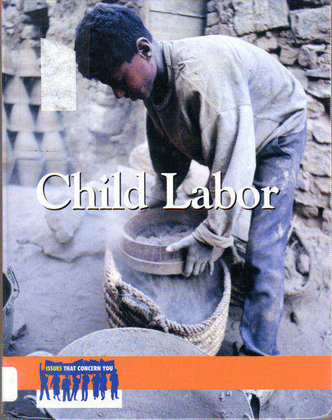 Child Labor (Issues That Concern You) front cover by Laurie Willis, ISBN: 073775690X