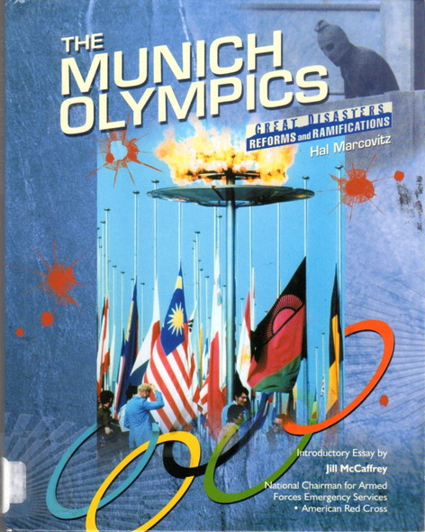 The Munich Olympics (Great Disasters, Reforms and Ramifications) front cover by Hal Marcovitz, ISBN: 0791067378