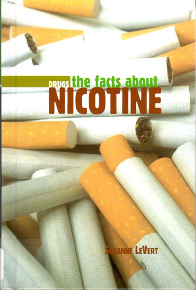 The Facts about Nicotine (Benchmark) front cover by Suzanne LeVert, ISBN: 0761422447
