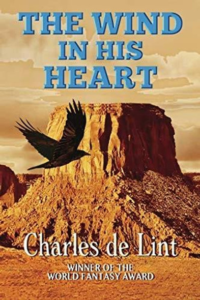 The Wind in His Heart front cover by Charles de Lint, ISBN: 0920623786