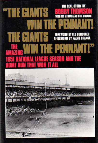 The Giants Win the Pennant! the Giants Win the Pennant! front cover by Bobby Thomson, Lee Heiman, Bill Gutman, ISBN: 0821734377