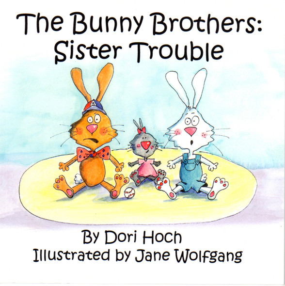 Sister Trouble 5 Bunny Brothers front cover by Dori Hoch, Jane Wolfgang, ISBN: 0997554150