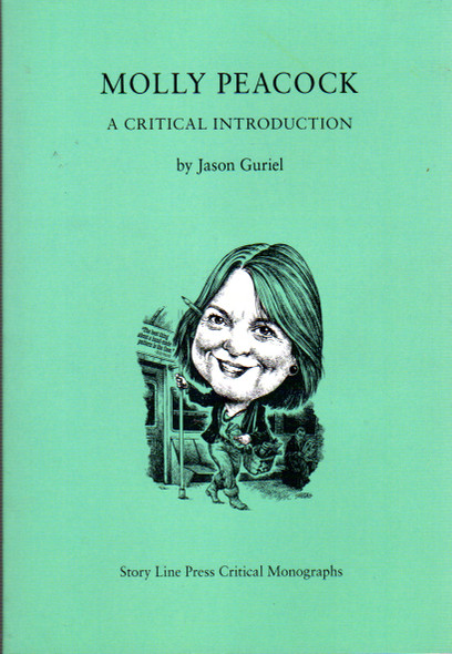 Molly Peacock: A Critical Introduction front cover by Jason Guriel, ISBN: 0996078215