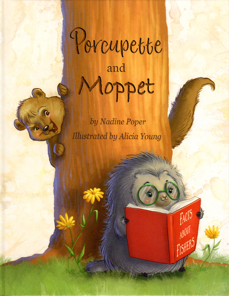 Porcupette and Moppet front cover by Nadine Poper,Alicia Young, ISBN: 0981493831