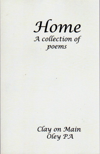 Home: a Collection of Poems front cover by Clay on Main