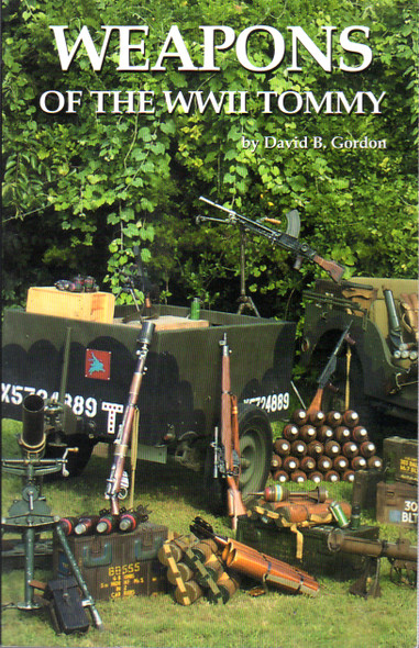 Weapons of the WWII Tommy front cover by David Gordon, ISBN: 1575101084