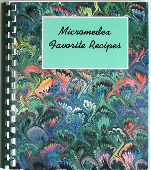 Micromedex Favorite Recipes: Recipes Compiled by Micromedex, Inc. Knowledge Bases for Healthcare, Safety & the Environment front cover by Micromedex Inc.