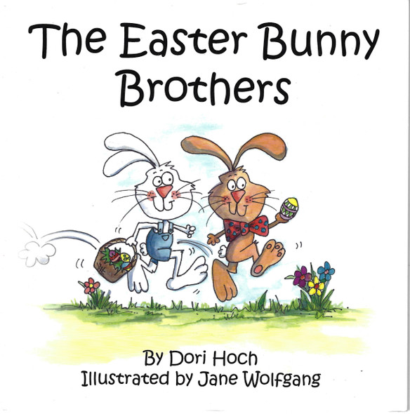 The Easter Bunny Brothers 1 front cover by Dori Hoch, ISBN: 1502548844