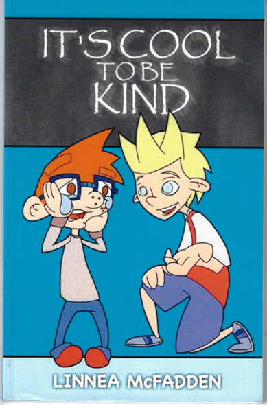 It's Cool To Be Kind front cover by Linnea McFadden, ISBN: 099846810X