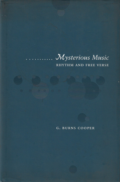 Mysterious Music: Rhythm and Free Verse front cover by G. Burns Cooper, ISBN: 0804729387