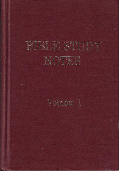 Bible Study Notes Volume 1 (Memorial Edition) front cover by Anita S. Dole, Wm. R. Woofenden, ISBN: 0917246010