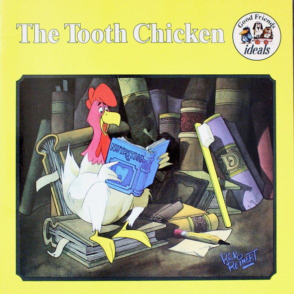 The Tooth Chicken front cover by Rick Reinert Productions, Howard Goldsmith, The American Dental Association, ISBN: 0824989929