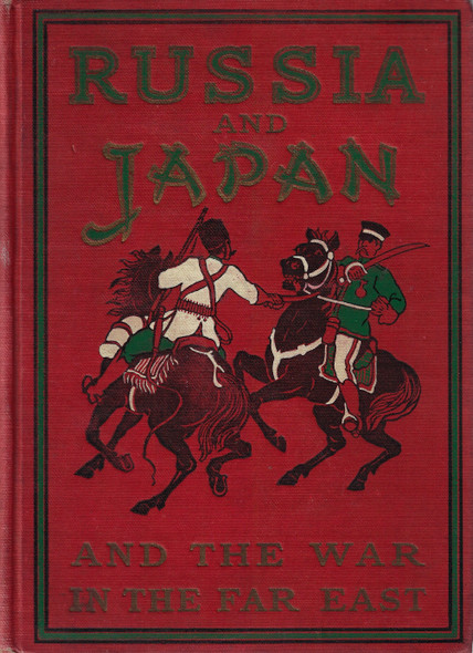 Russia and Japan and a Complete History of the War in the Far East front cover by Frederic William Unger