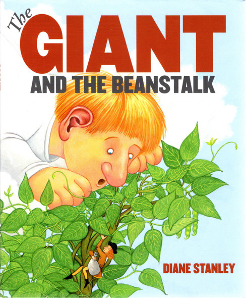 The Giant and the Beanstalk front cover by Diane Stanley, ISBN: 0060000104