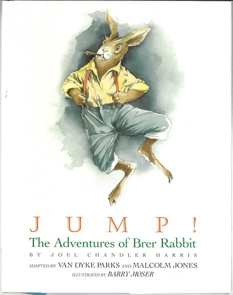 Jump! The Adventures of Brer Rabbit front cover by Joel Chandler Harris, ISBN: 0152413502