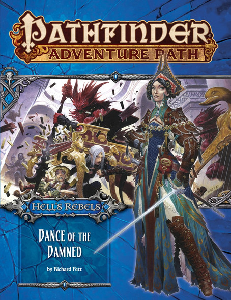 Pathfinder Adventure Path: Hell's Rebels Part 3 - Dance of the Damned front cover by Richard Pett, ISBN: 1601257880