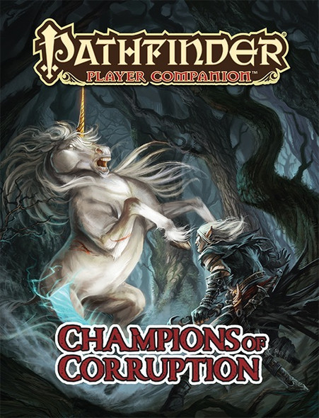 Champions of Corruption (Pathfinder Player Companion) front cover by Paris Crenshaw, Jim Groves, Sean McGowan, Philip Minchin, ISBN: 1601256795