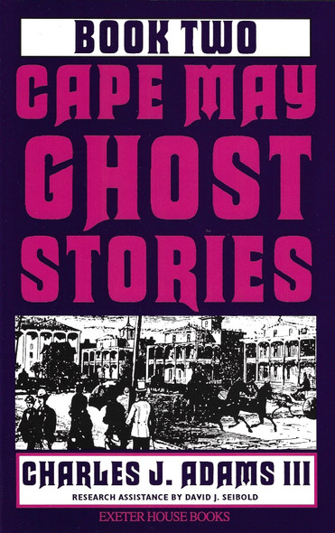 Cape May Ghost Stories: Book 2 front cover by Charles J. Adams III, ISBN: 1880683113