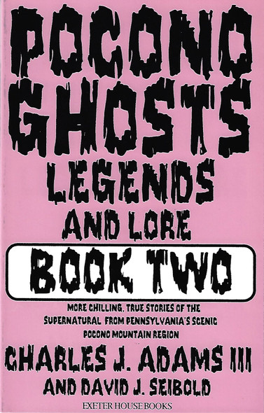 Pocono Ghosts, Legends and Lore 2 front cover by Charles J. Adams III, David J. Seibold, ISBN: 1880683083